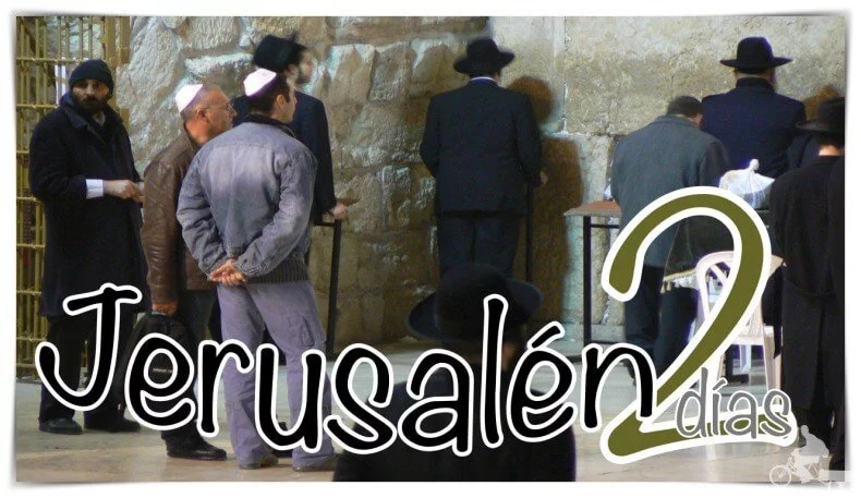 qué ver en Jerusalén en 2 días