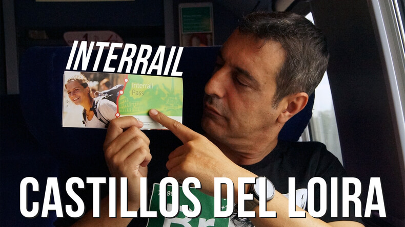 Interrail por los castillos del Loira