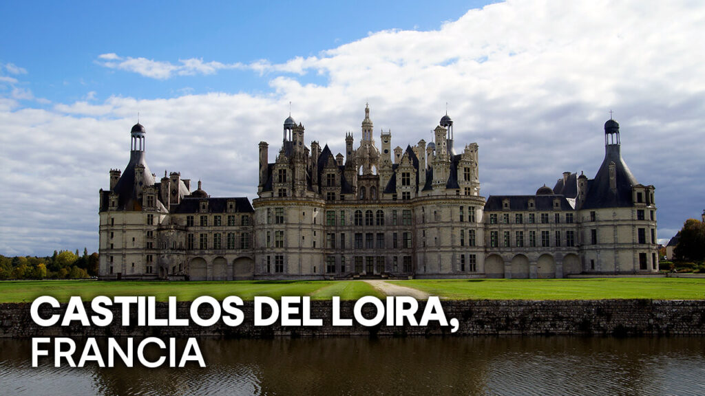 VIAJE CASTILLOS DEL LOIRA