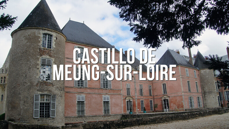 El castillo de Meung-Sur-Loire