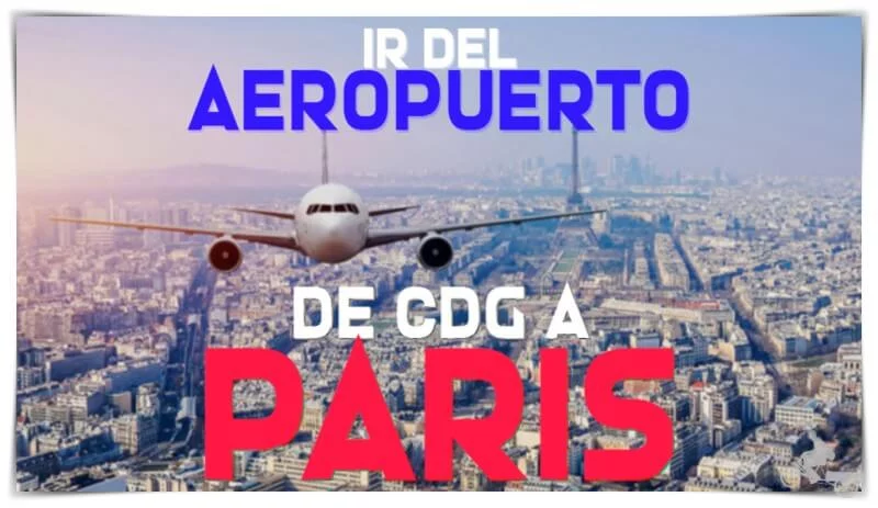 cómo ir del aeropuerto charles de Gaulle al centro de París