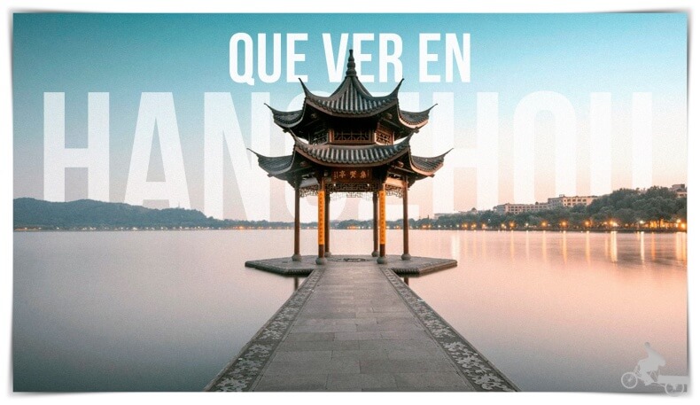 qué ver en Hangzhou