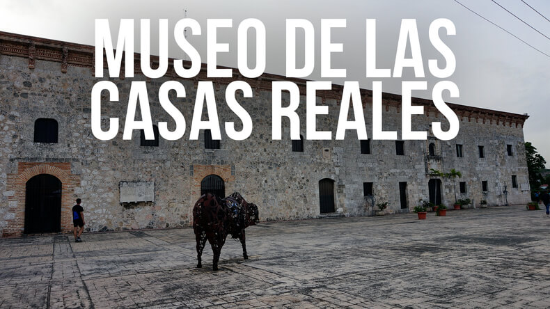El museo de las Casas Reales de Santo Domingo