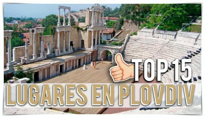 Qué ver en Plovdiv: guía para visitar la ciudad más antigua de Europa