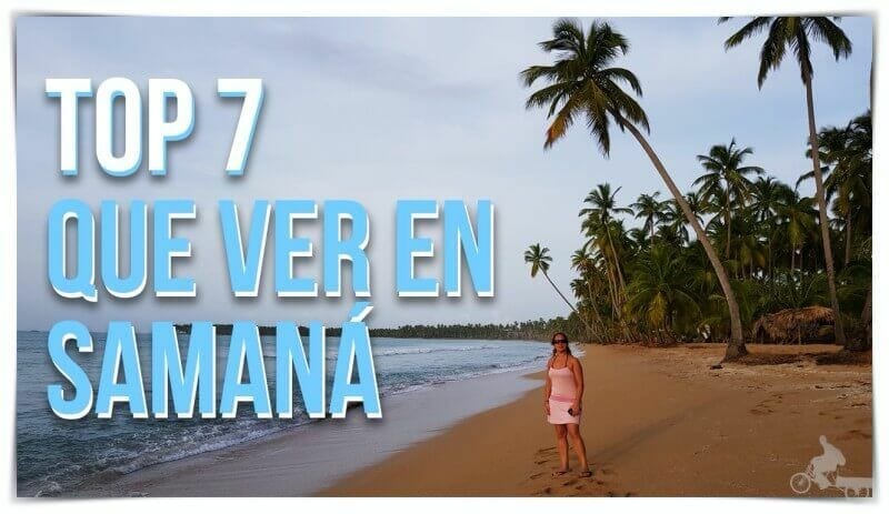 TOP 7 lugares que ver en Samaná