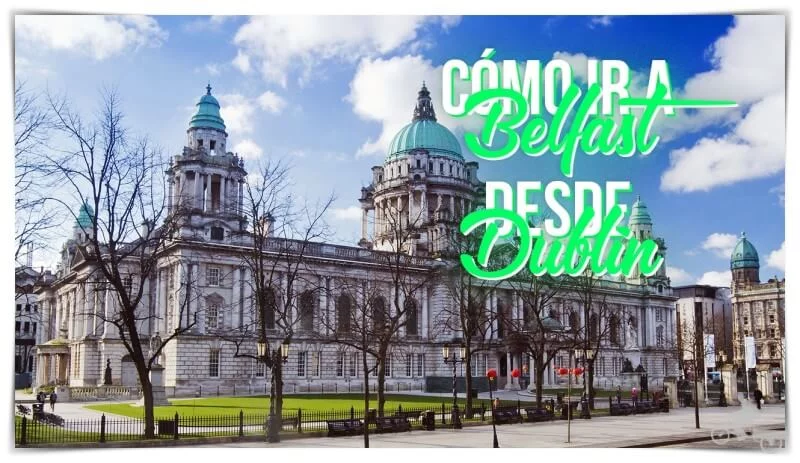 Cómo ir de Dublín a Belfast