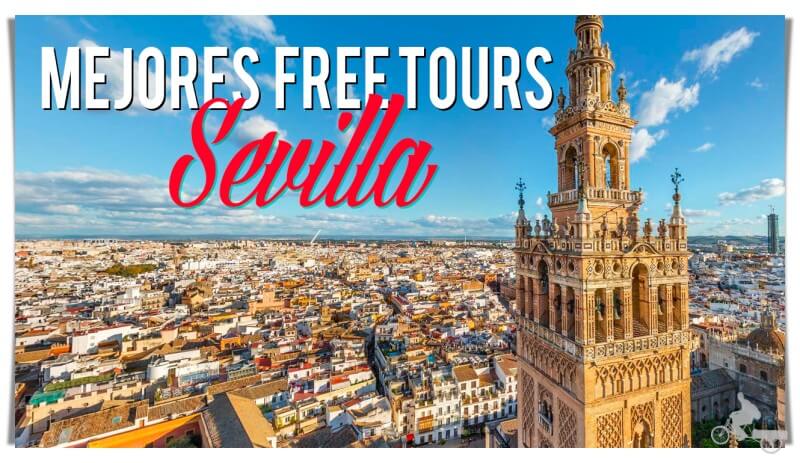 Mejores Free Tours en Sevilla: comparativa, consejos y rutas recomendadas