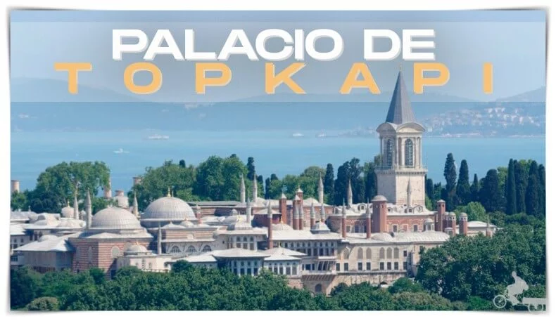 Visitar el Palacio de Topkapi