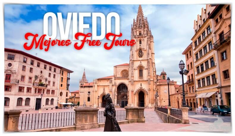 Mejores Free tours en Oviedo en español: comparativa, consejos y rutas gratis