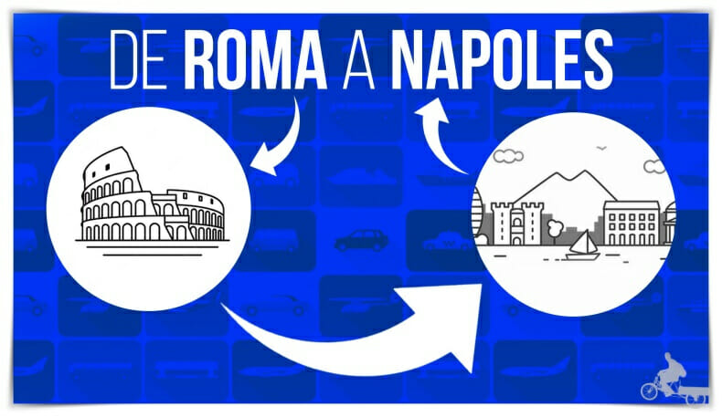 Cómo ir de Roma a Nápoles en transporte público (tren o autobús) y privado