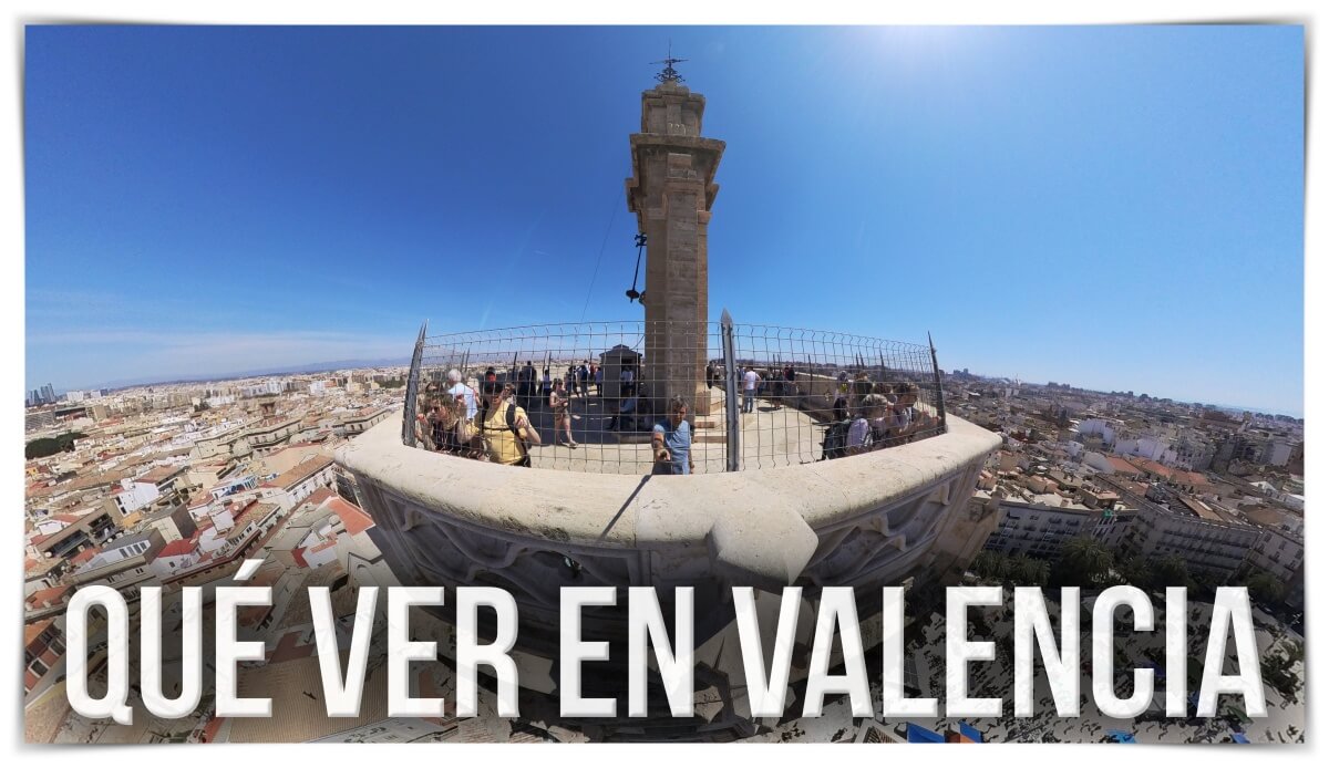 TOP 11 lugares imprescindibles que ver en Valencia