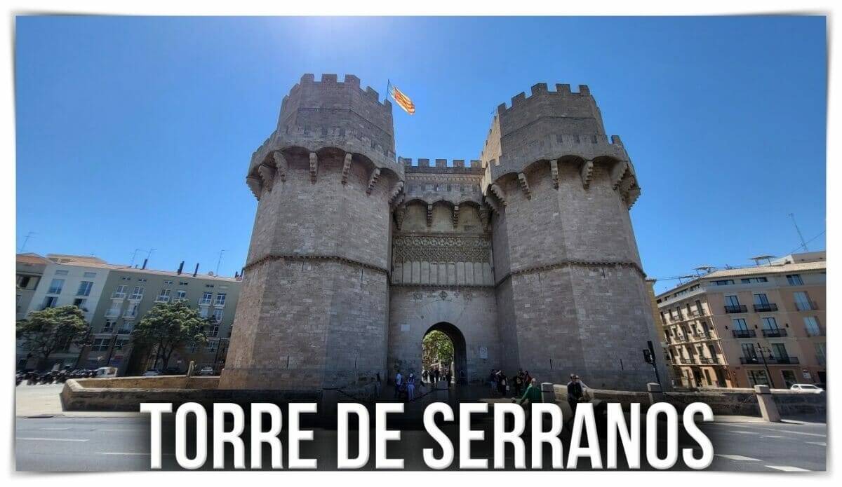 Visitar las Torres de Serranos