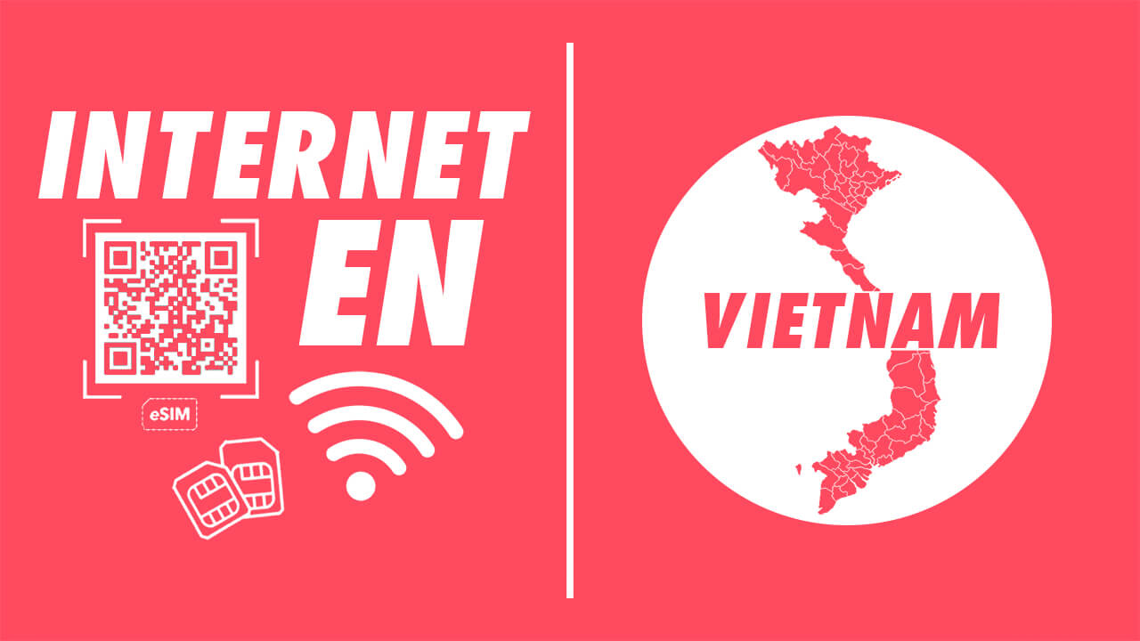 Tarjetas SIM y eSIM en Vietnam – Internet en el móvil